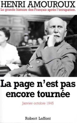 La grande histoire des français sous l'occupation Tome X : La page n'est pas encore tournée (janvier-octobre 1945)