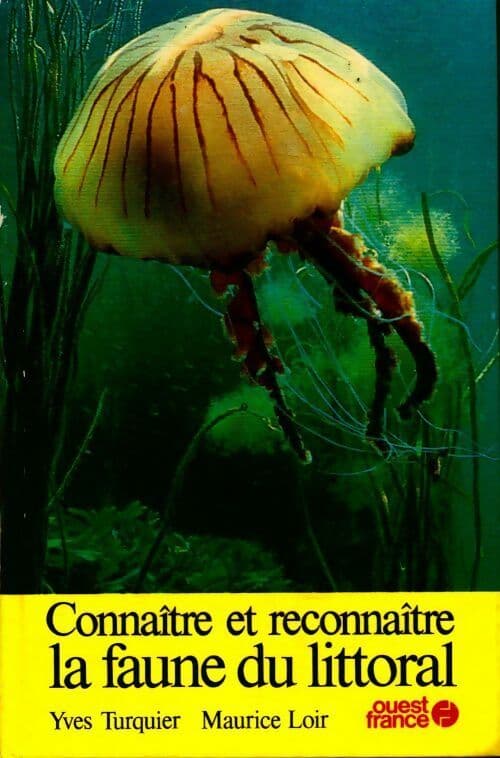 Connaître et reconnaître la faune du littoral - Yves Turquier